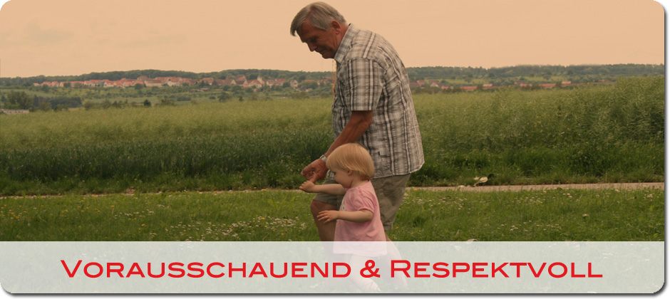 Vorausschauend + Respektvoll